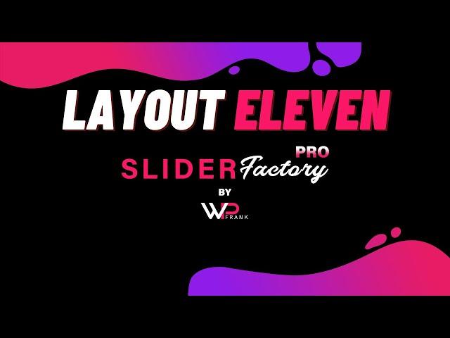 Create Slider With Layout Eleven | Slider Factory Pro | WP Frank | WordPress Video Tutorials | SFP