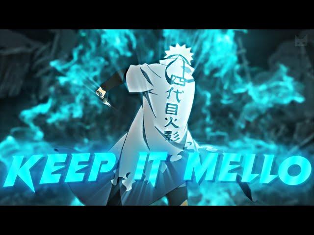 Keep It Mello | Naruto Shippuden [EDIT/AMV] | xan rotate -  hype edit