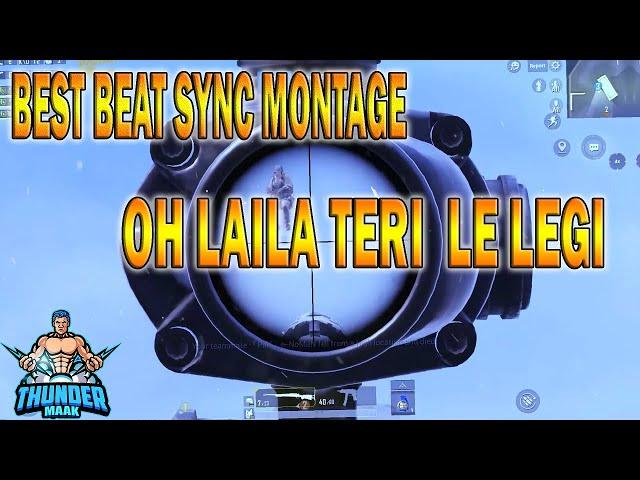 OH LAILA TERI LE LEGI | BEST BEAT SYNC MONTAGE | MAAKTHUNDER