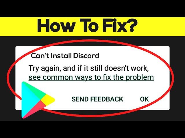 How To Fix Can't Install Discord App Error On Google Play Store in Android & Ios