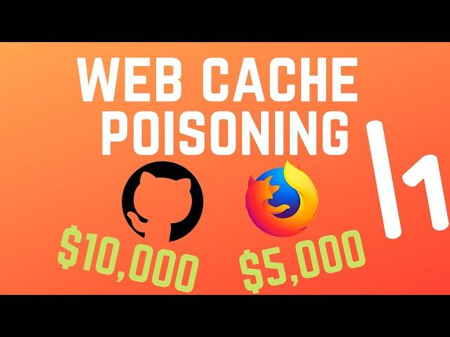 $10k+5k Web cache poisoning - Github + Firefox - Bug Bounty Reports Explained