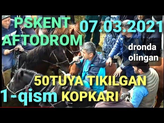 #kopkari#uloq#pskent  PSKENT AFTODROM 50 TUYA TIKILGAN KOPKARI. 07.03.2021. 1-QISM. КУПКАРИ 2021,