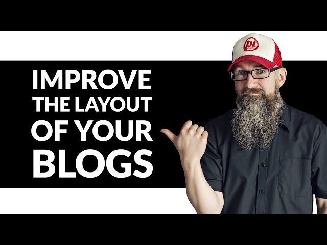 Blog Layout Design Tips - Improving the layout of your blog