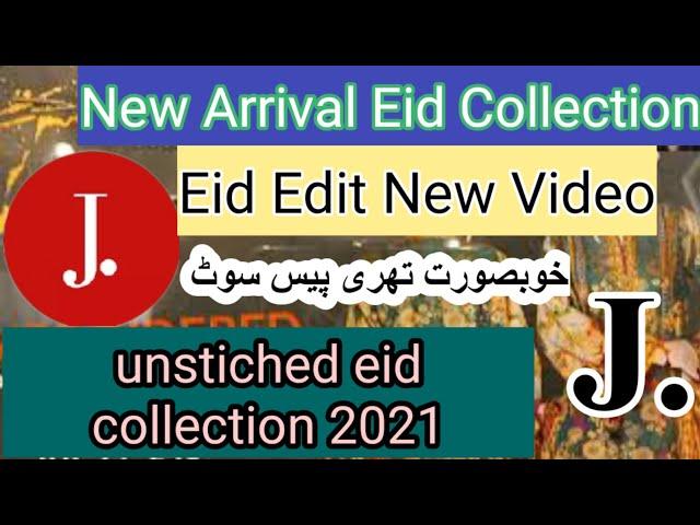 J. Junaid jamshed New Arrival 2021 || J. New Eid Collection 2021 || J. luxury Summer Collection ||J.