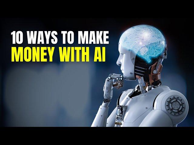 Artificial Intelligence | 10 ways to make money with ai