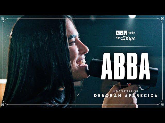 Abba- Deborah Aparecida | GBA Stage