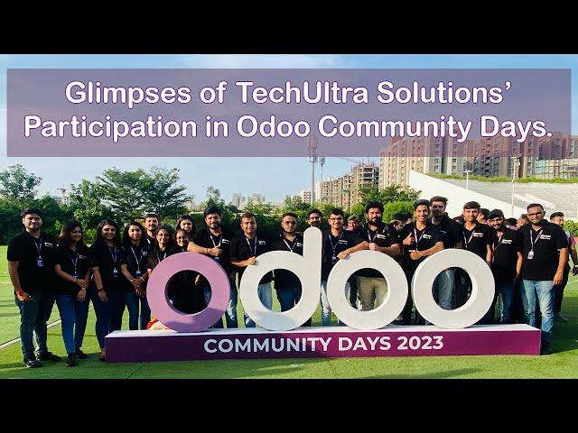 Glimpses of TechUltra Solutions' participation in Odoo Community Days 2023