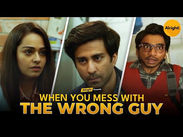 When You Mess With The Wrong Guy | Best of Alright | best web series video