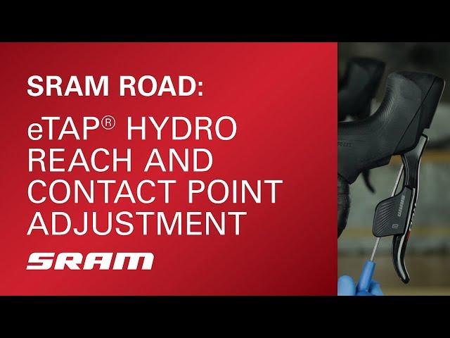 SRAM eTap Hydro Reach and Contact Point Adjustment