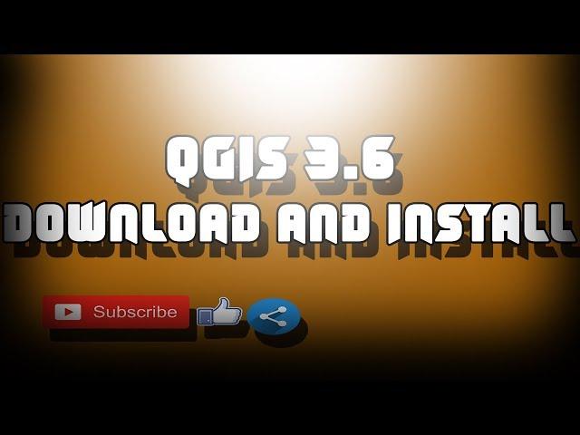 Download and Install the NEW QGIS 3.6