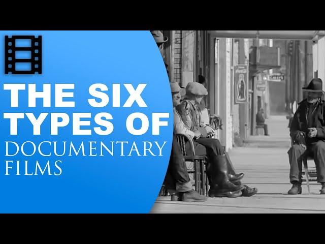 The 6 types of documentaries