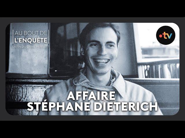 Intégrale L'Affaire Stéphane Dieterich - Au bout de l'enquête