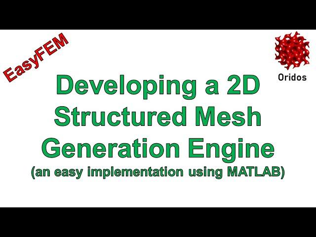 Developing a 2D Structured Mesh Generation Engine (an easy implementation using MATLAB)