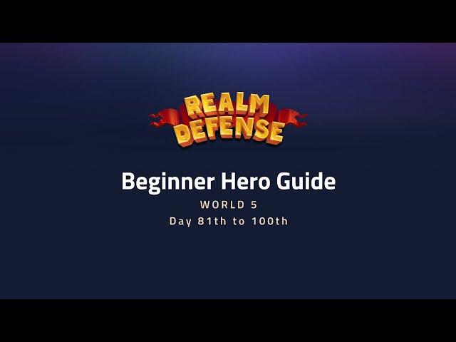 Beginner Guide - 81 to 100 Days Realm Defense