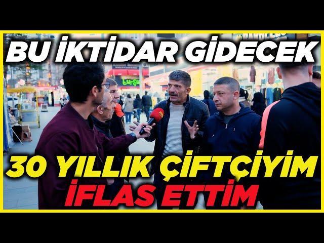 İFLAS EDEN ÇİFTÇİ İSYAN ETTİ! BU İKTİDAR GİDECEK! | Sokak Röportajları