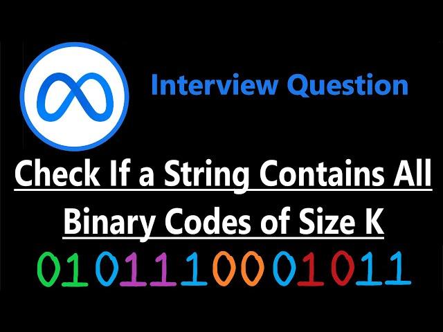 Check if a String Contains all Binary Codes of Size K - Leetcode 1461 - Python