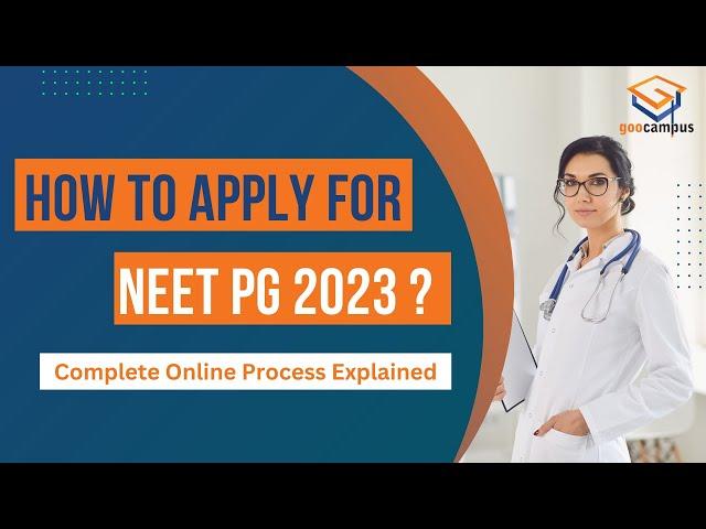 NEET PG 2023 Application: Complete Guide & Demo [Process Explained + Fees]