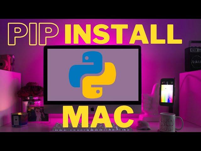 HOW TO INSTALL PIP FOR MAC OS | PYTHON PIP INSTALL 2 WAYS