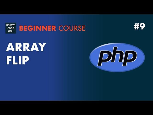 9: How flip PHP array values and keys - PHP 7 tutorial