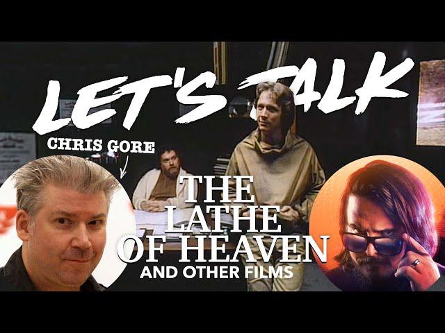 LET'S TALK: The Lathe of Heaven (And More) with CHRIS GORE!