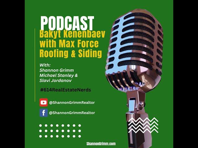 Episode 44 | Bakyt Kenenbaev with Max Force Roofing & Siding