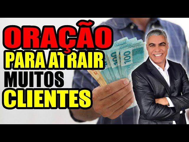 ORAÇÃO FORTE PRA ATRAIR MUITOS CLIENTES (GRATIS) - GANHE DINHEIRO VENDENDO MAIS