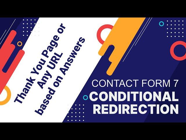 Conditional Redirection for Contact Form 7 |  Redirect to different URL based on Answer or Condition