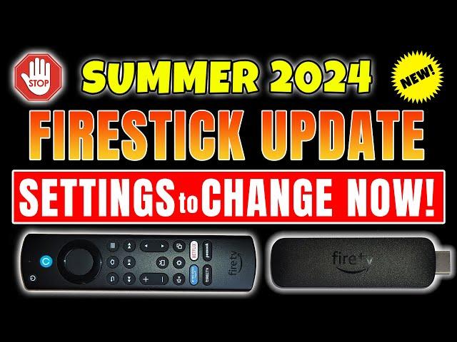 ATT: ALL FIRESTICK USERS - CHANGE THESE SETTINGS TODAY - SUMMER 2024 UPDATE!