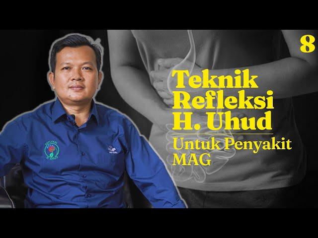 Teknik Pijat Refleksi Untuk Penyakit MAG ala Refleksi H. Uhud | Ajat Sudrajat