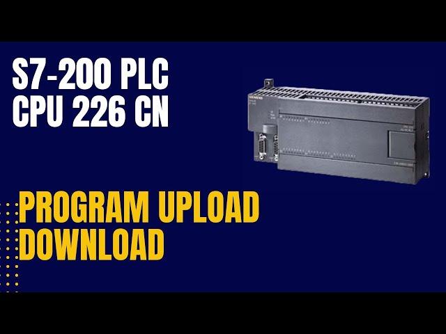 Program Upload Download in CPU 226 CN