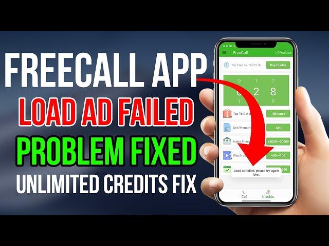 Freecall App Load Ad Failed Problem Fixed | Free Call App Unlimited Credits Fixed 2021