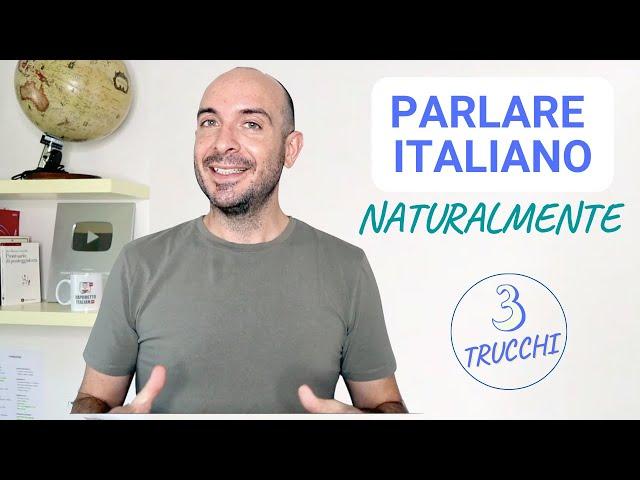 3 TIPS TO SPEAK ITALIAN NATURALLY (with subtitles) | Italian lessons with Francesco