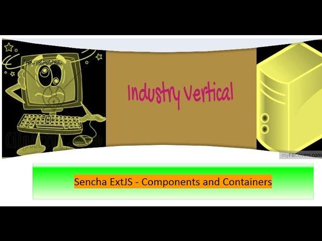 Sencha ExtJS 6 - Components and Containers