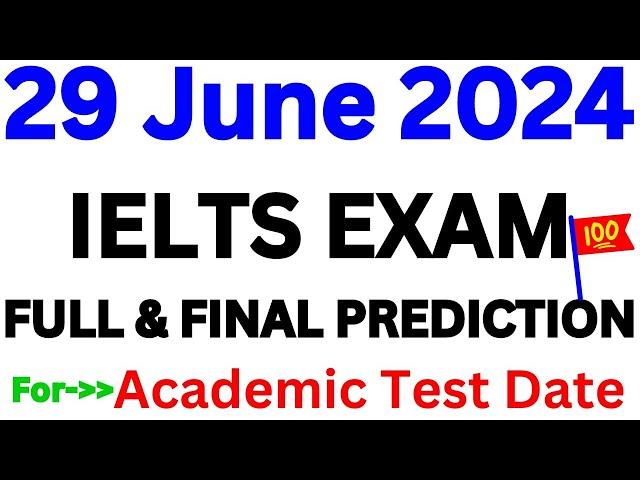 29 JUNE 2024 IELTS EXAM PREDICTION | JUNE IELTS EXAM | IELTS | IDP & BC