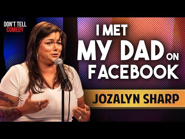 I Met My Dad on Facebook | Jozalyn Sharp | Stand Up Comedy