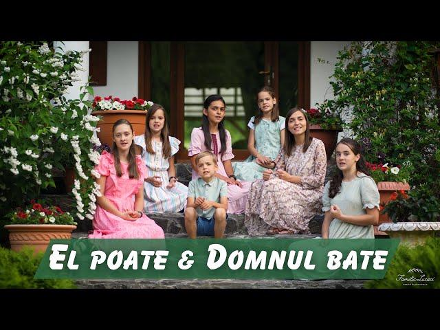 El poate & Domnul bate | Familia Lucaci & Copiii [Official Video]