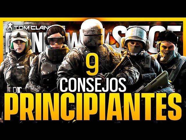 9 CONSEJOS para PRINCIPIANTES en RAINBOW SIX SIEGE