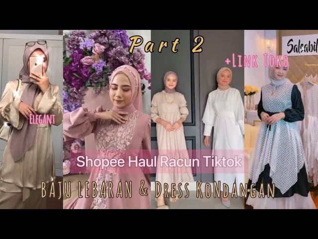 [RACUN TIKTOK] Shopee Haul | Dress Haul | Ootd Kondangan, Ootd Lebaran 2021 | part 2