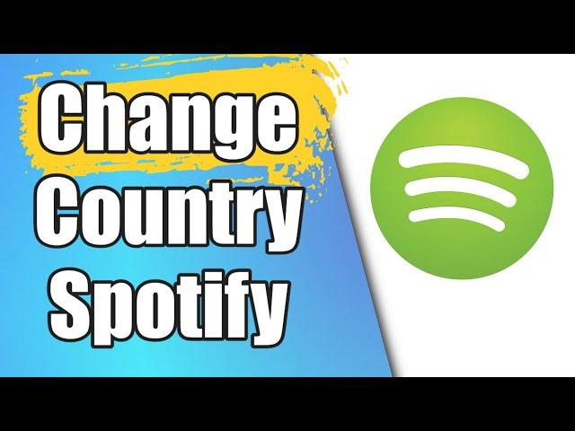 How To Change Spotify Country