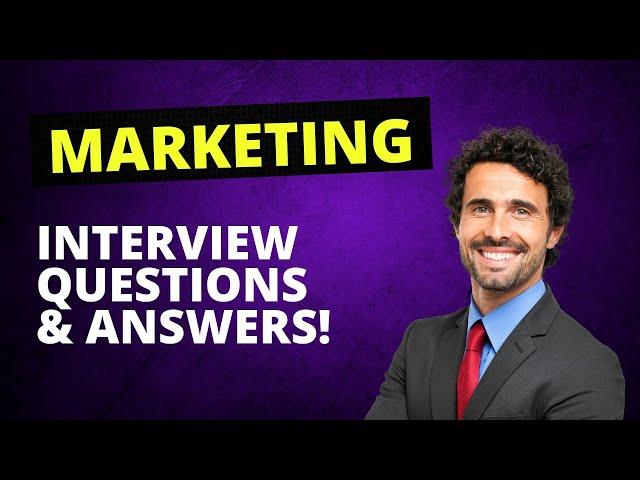 Marketing Interview Questions and Answers