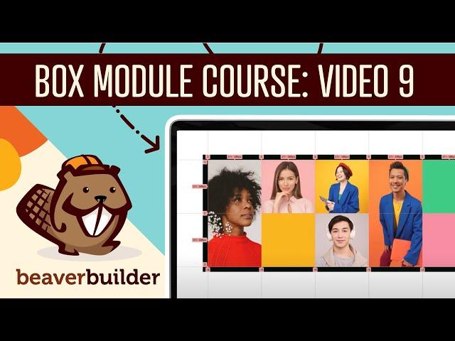 Beaver Builder Box Module Course: Colorful Photo Grid Demo [Video #9]