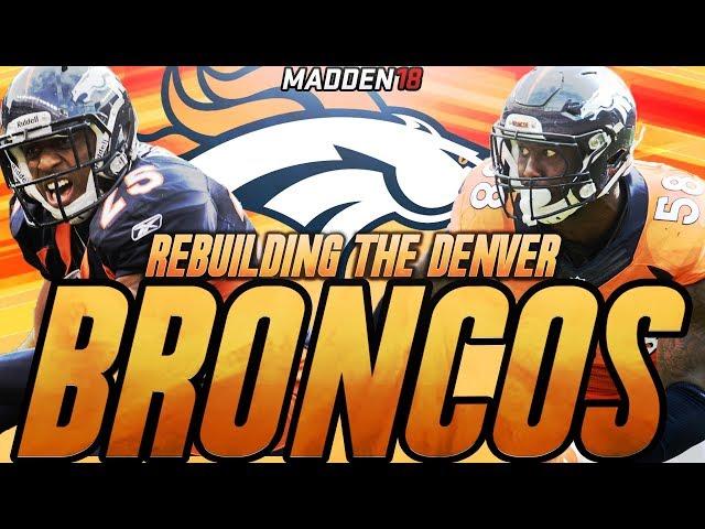 Madden 18 Connected Franchise | Rebuilding The Denver Broncos | The New 'No Fly Zone'