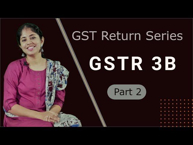Types of GST Returns | GST RETURNS SERIES | GSTR3B - PART 2 ( GSTR 3B Detailed_ Sales Part)