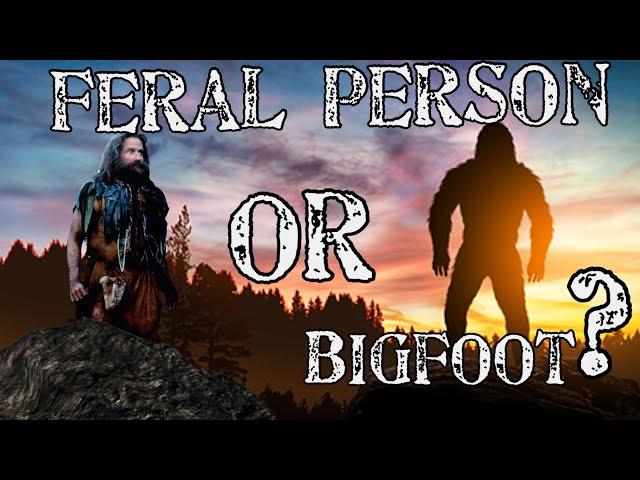 Feral People of Appalachia VS Bigfoot | What is Happening in The Appalachian Mountains