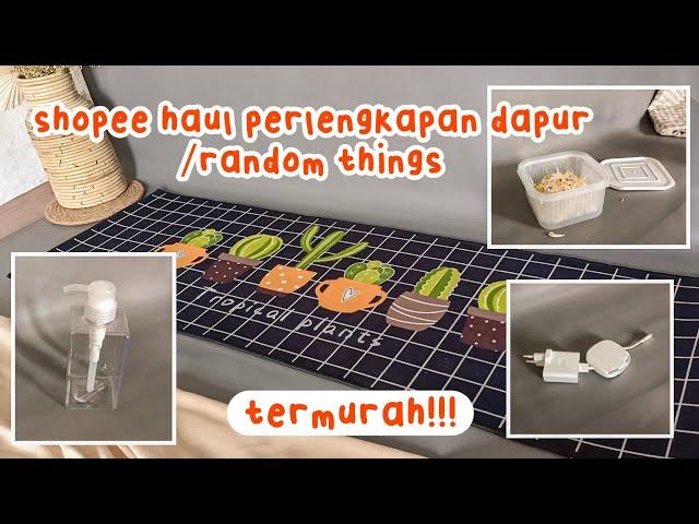 Shopee Haul Peralatan Dapur part 2.2 COD SALE || review produk murah di shopee