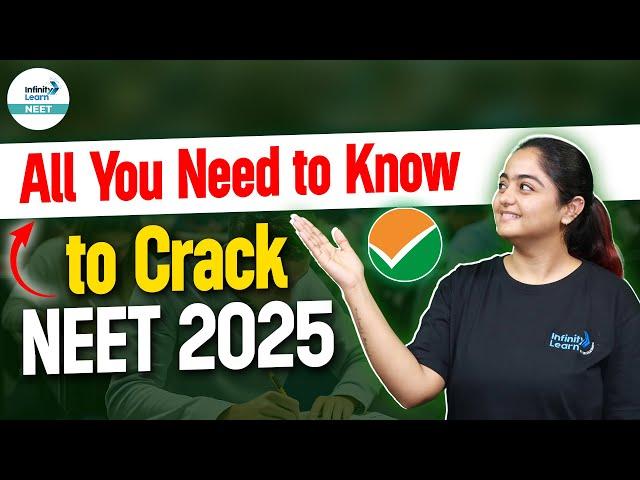 All You Need to know to Crack NEET 2025 || #NEET2025Preparation ||@InfinityLearn_NEET