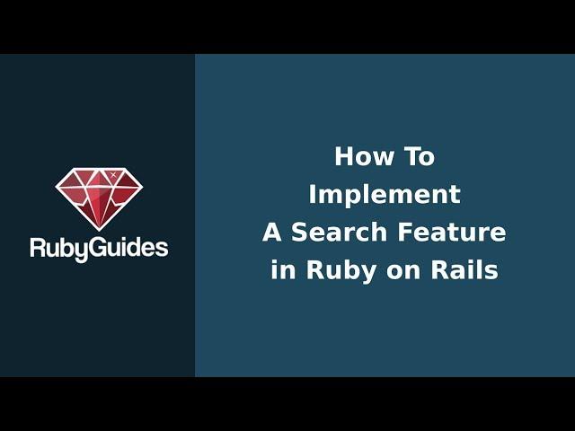 How to Implement a Search Feature in Ruby on Rails