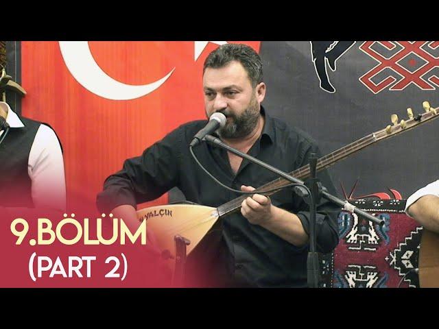 Ümmet Çelik İle Diyardan Diyara 9.Bölüm Çavdırlı Hüseyin Yalçın (Part 2) 08.11.2021