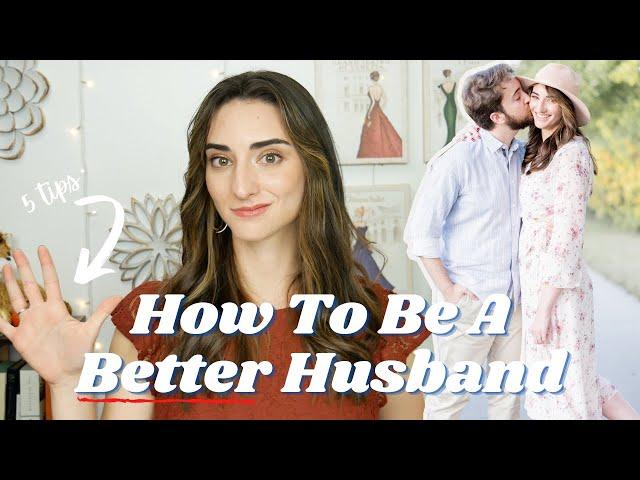 5 Ways To Be A Better HUSBAND || Here's some marriage advice to make your wife HAPPIER!