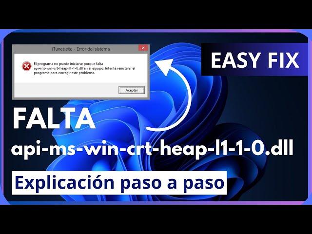 Error falta api-ms-win-crt-heap-l1-1-0.dll en el equipo |  3 soluciones |